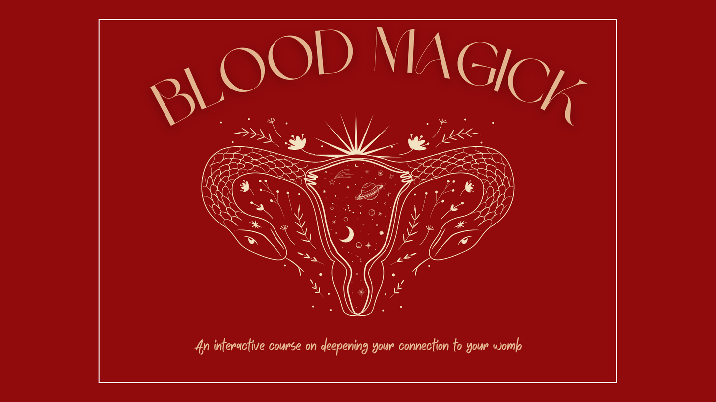 Blood Magic: Shamanic Womb Wisdom Course